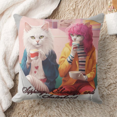 Sipping Sharing and Sisterhood Throw Pillow