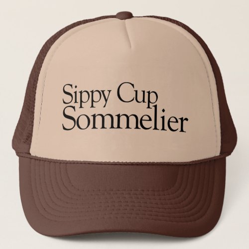 Sippy Cup Sommelier Trucker Hat