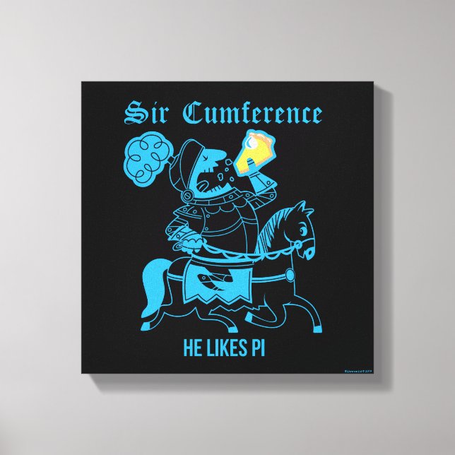 Sir Cumference… Canvas Print (Front)