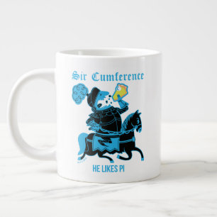 Sir Cumference… Giant Coffee Mug