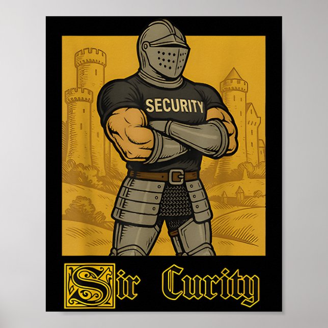 Sir Curity Funny Security Pun Knight Medieval Meme Poster (Front)