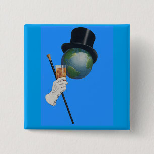 Sir Earth is having a cocktail Pinback Button