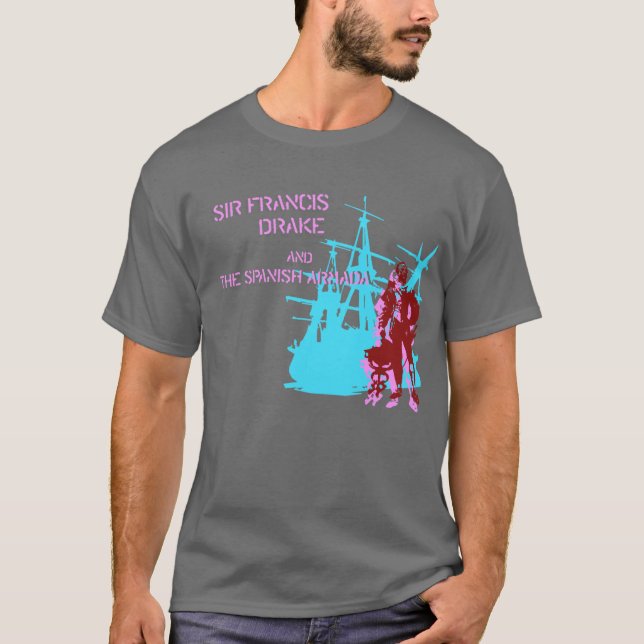 Sir Francis Drake and the Spanish Armada Shirt (Front)
