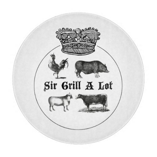 Sir Grill A Lot _ Grilling BBQ Enthusiasts Cutting Board