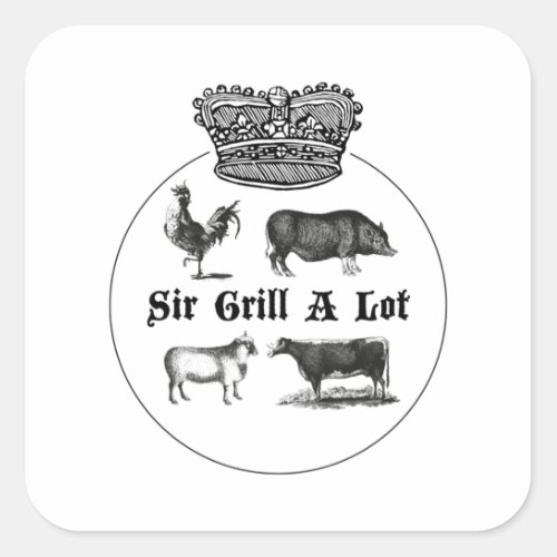 Sir Grill A Lot _ Grilling BBQ Enthusiasts Square Sticker
