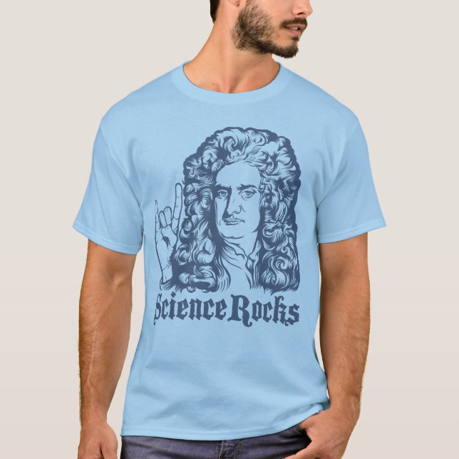 Sir Isaac Newton Science Rocks Shirts (Front)