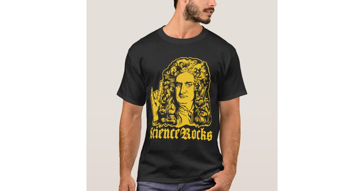 Science Rocks Newton Sir Isaac Newton Science Rocks Shirts | Zazzle