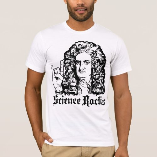 Sir Isaac Newton Science Rocks Shirts