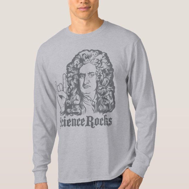 Sir Isaac Newton Science Rocks Shirts (Front)
