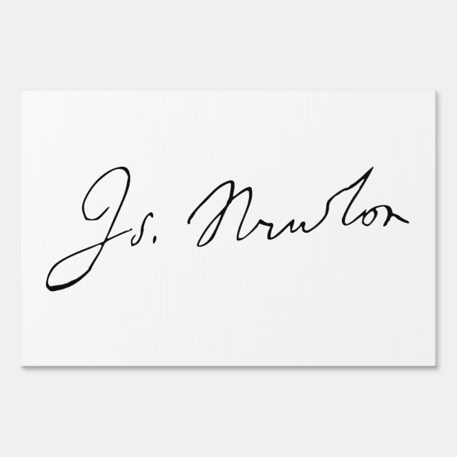 Sir Isaac Newton Signature Autograph Yard Sign (Front)
