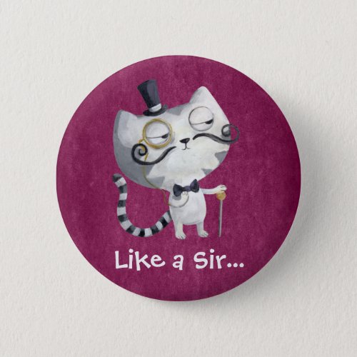 Sir Kitty Cat with Mustaches Pinback Button