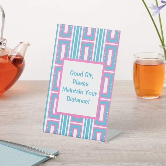 Sir Maintain Your Distance Funny Pedestal Sign (In SItu)