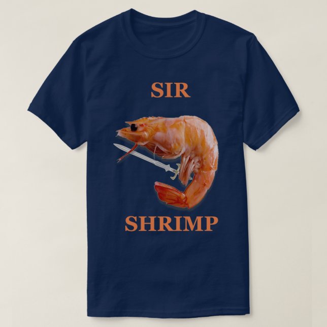 Sir Shrimp  T-Shirt (Design Front)