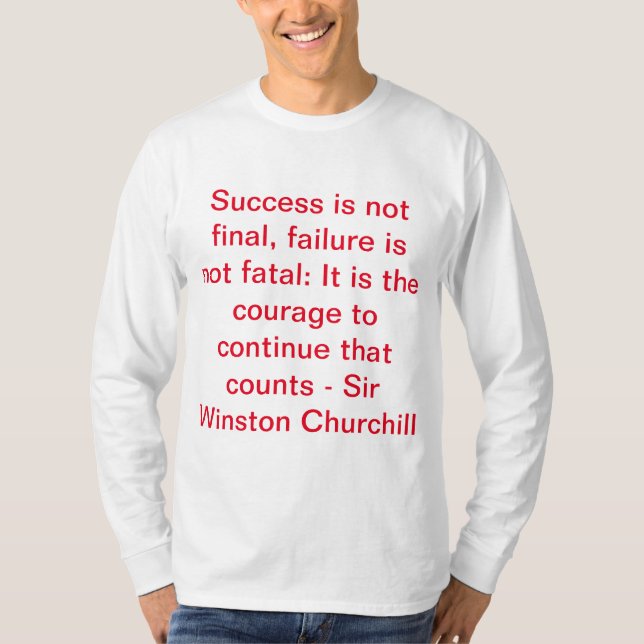 Sir Winston Churchill quote T-Shirt (Front)