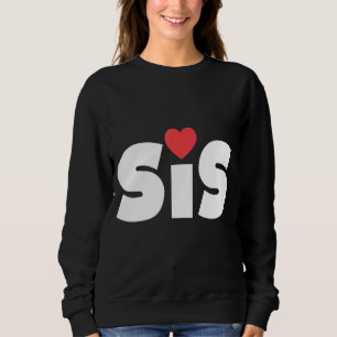 Sis Sister Big Little Love Sweatshirt