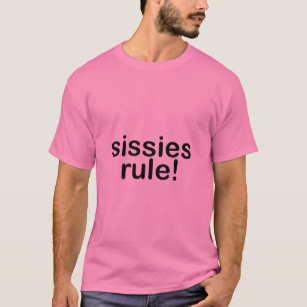 SISSIES RULE! GAY NELLY BOY PRIDE  T-Shirt