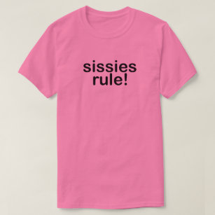 SISSIES RULE! GAY NELLY BOY PRIDE T-Shirt
