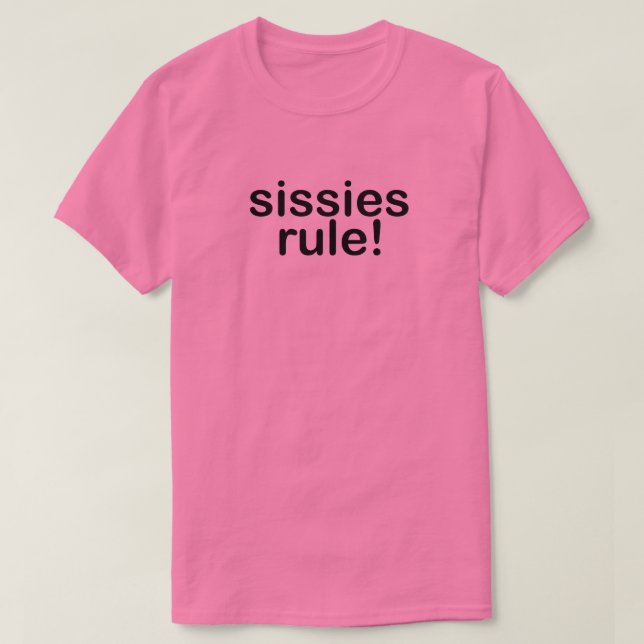 SISSIES RULE! GAY NELLY BOY PRIDE T-Shirt (Design Front)