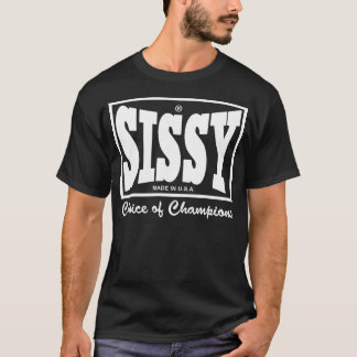 SISSY Shirt