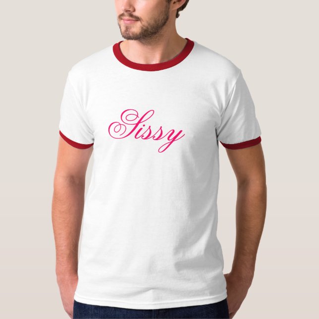 Sissy T-Shirt (Front)