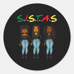Sistas Afro Women Together Proud Black Sistas Quee Classic Round Sticker