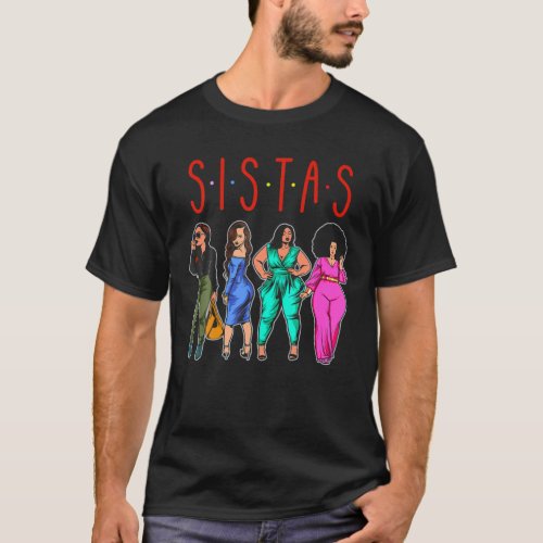 Sistas Cute Black Women Sista Sister Melanin Best T_Shirt