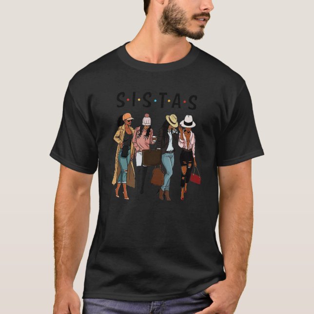 Sistas Sisters Afro Women Together Black Woman Mor T-Shirt (Front)