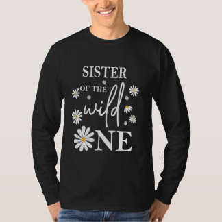 Sister 1st Birthday Wild One Daisy Flower Party Fa T-Shirt