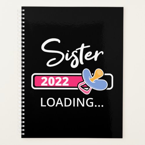 Sister 2022 Loading I _ Promoted To Big Sister Planner