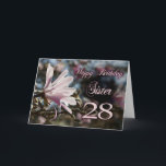 Sister 28th Birthday with magnolia Card<br><div class="desc">A beautiful pink magnolia growing on a tree in springtime. A beautiful card that will be sure to please your sister on her 28th birthday.</div>