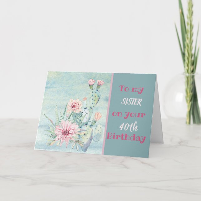 Sister 40th Birthday Watercolor Cactus Designs Card (Front)