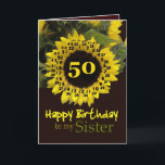 SISTER - 50th Birthday with Cheerful Sunflower Card<br><div class="desc">This cheerful sunflower with its "magic flower" verse is a sweet way to wish your sister a Happy Birthday.  Inside text is customizable,  so you can add your own special sentiment</div>