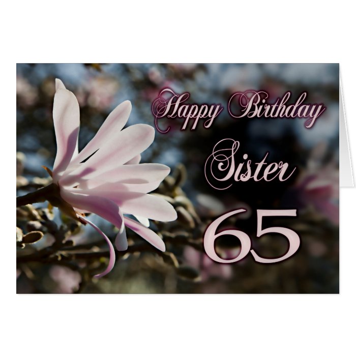 Sister 65th Birthday with magnolia Card Zazzle