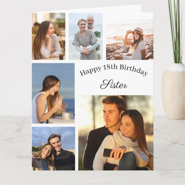 Sister 6 Photo Collage Any Age Big Birthday Card