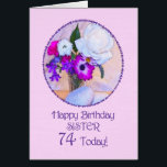 Sister, 74th birthday with painted flowers. cards<br><div class="desc">A simple but elegant 74th birthday card for a sister,  with a flower painting. A painting of a vase of flowers is framed in daisies. The whole is on a delicate pink background. The inside message can be changed to your requirements.</div>