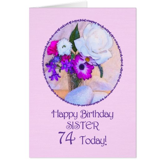 Sister, 74th birthday with painted flowers. cards (Front)