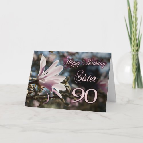 Sister 90th Birthday with magnolia Card