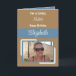 Sister add name photo blue brown birthday card<br><div class="desc">For a lovely sister birthday card.
Personalize this Greetings Card with a photo and a name.
Designed in blue,  brown and cream.</div>