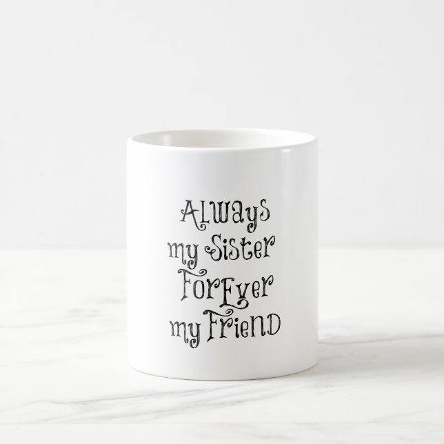 Sister and Friend Quote Coffee Mug (Center)