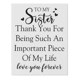 Sister Appreciation Thank You For Being In My Life Faux Canvas Print