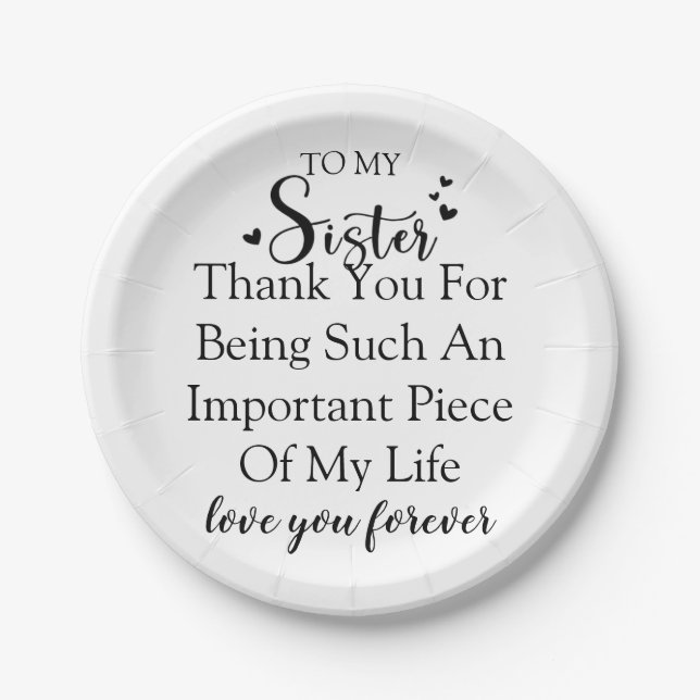 Sister Appreciation Thank You For Being In My Life Paper Plates (Front)