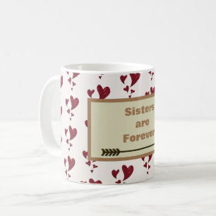 Sister are Forever Heart Pattern Arrow Sibling Tea Coffee Mug