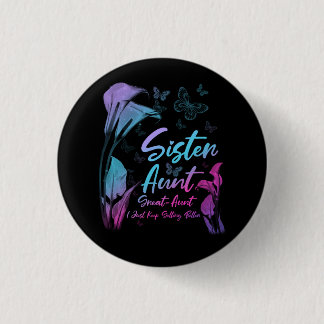 Sister Aunt Great Aunt New Baby I Just Keep Gettin Button