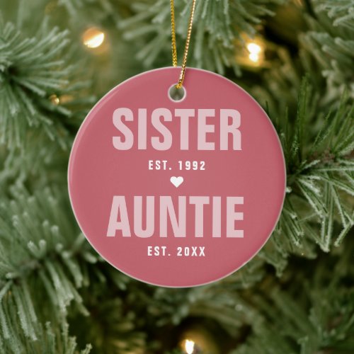 Sister Auntie Established Year  Modern Photo  Ceramic Ornament