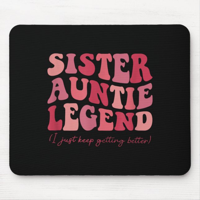 Sister Auntie Legend Groovy Funny Cool Aunties Clu Mouse Pad (Front)