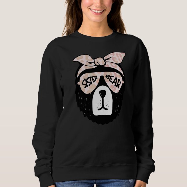 Sister Bear Face Sunglasses Mother Mom Mommy Mothe Sweatshirt (Front)