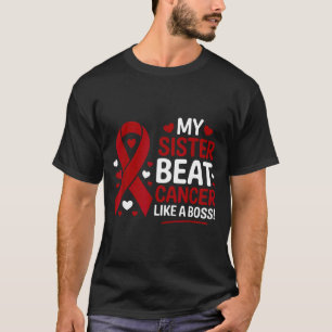 Sister beat cancer like a boss multiple myeloma T-Shirt