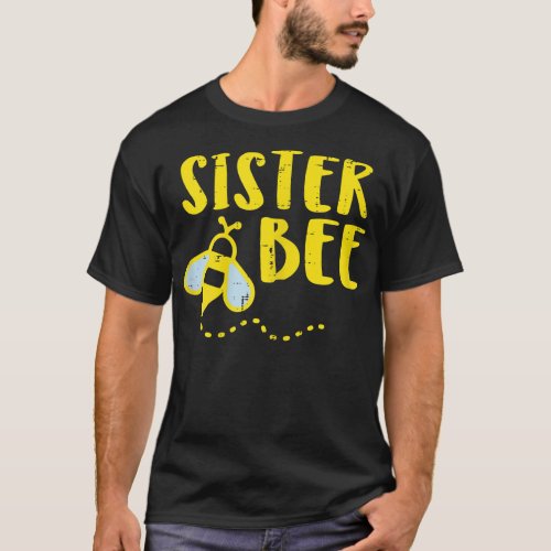 Sister Bee Cute Family Matching Sis Girls Women Ki T_Shirt