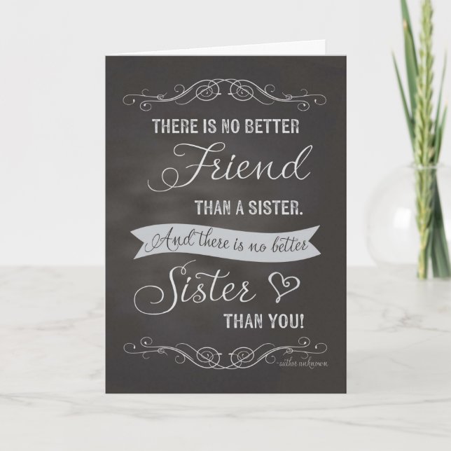 Sister Birthday - Chalkboard - No Better Friend Card (Front)