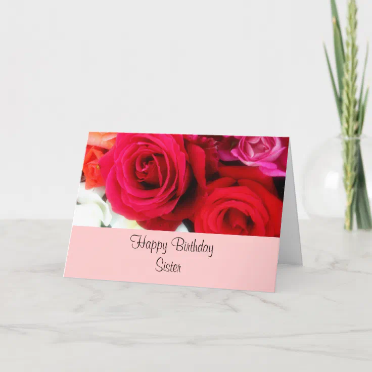 Sister Birthday Greeting Roses Card Zazzle